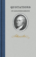 Quotation Book, Alexander Hamilton: Pocket-sized hardcover with blue textured spine features a grayscale Alexander Hamilton portrait in an oval frame and his gold signature.