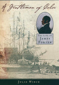 A Gentleman of Color: The Life of James Forten cover image