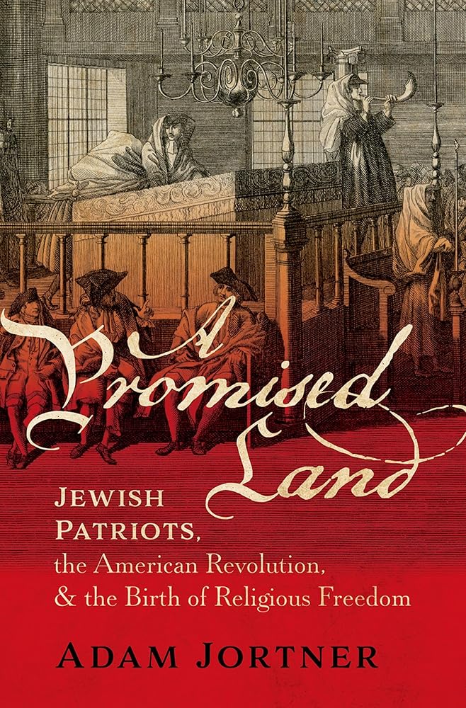 A Promised Land: Jewish Patriots, the American Revolution, and the Birth of Religious Freedom cover image