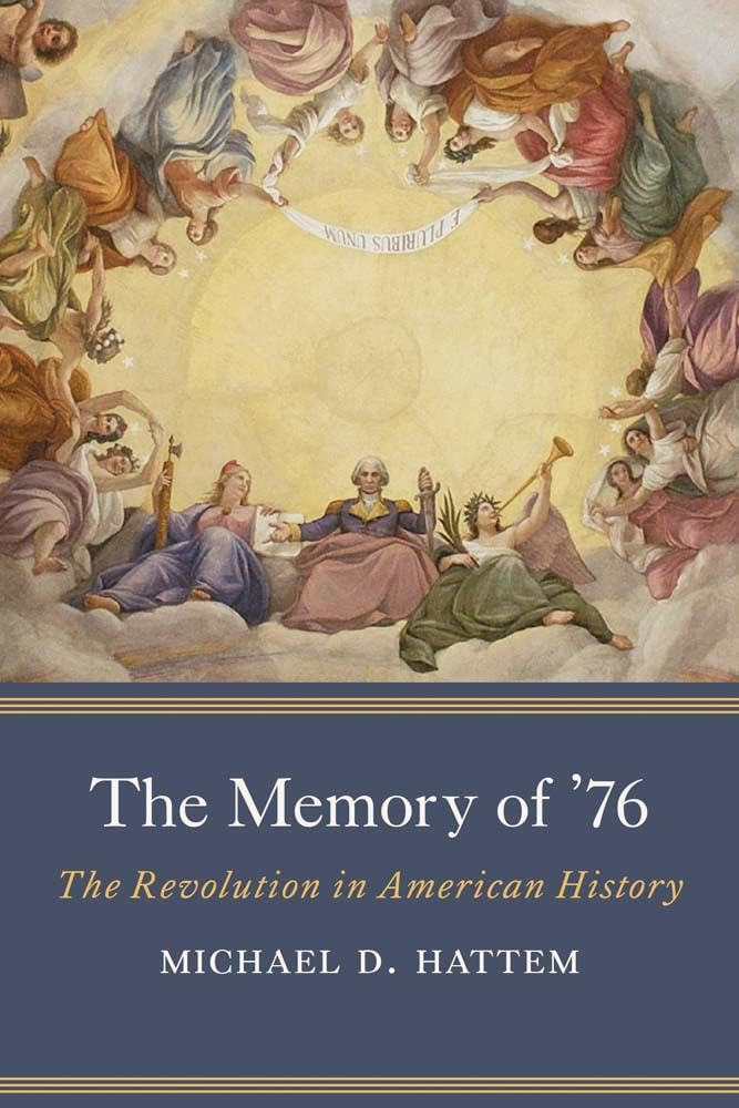 The Memory of '76: The Revolution in American History cover image