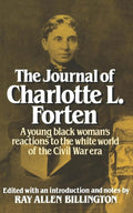 The Journal of Charlotte L. Forten: A Free Negro in the Slave Era cover image