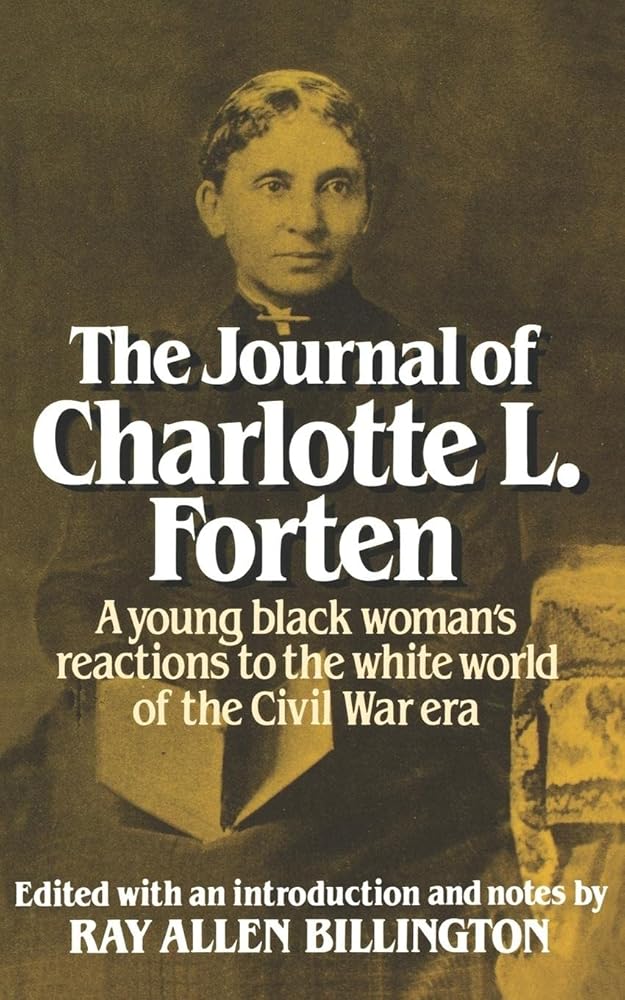 The Journal of Charlotte L. Forten: A Free Negro in the Slave Era cover image
