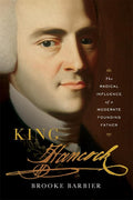 King Hancock: The Radical Influence of a Moderate Founding Father cover image