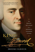 King Hancock: The Radical Influence of a Moderate Founding Father cover image