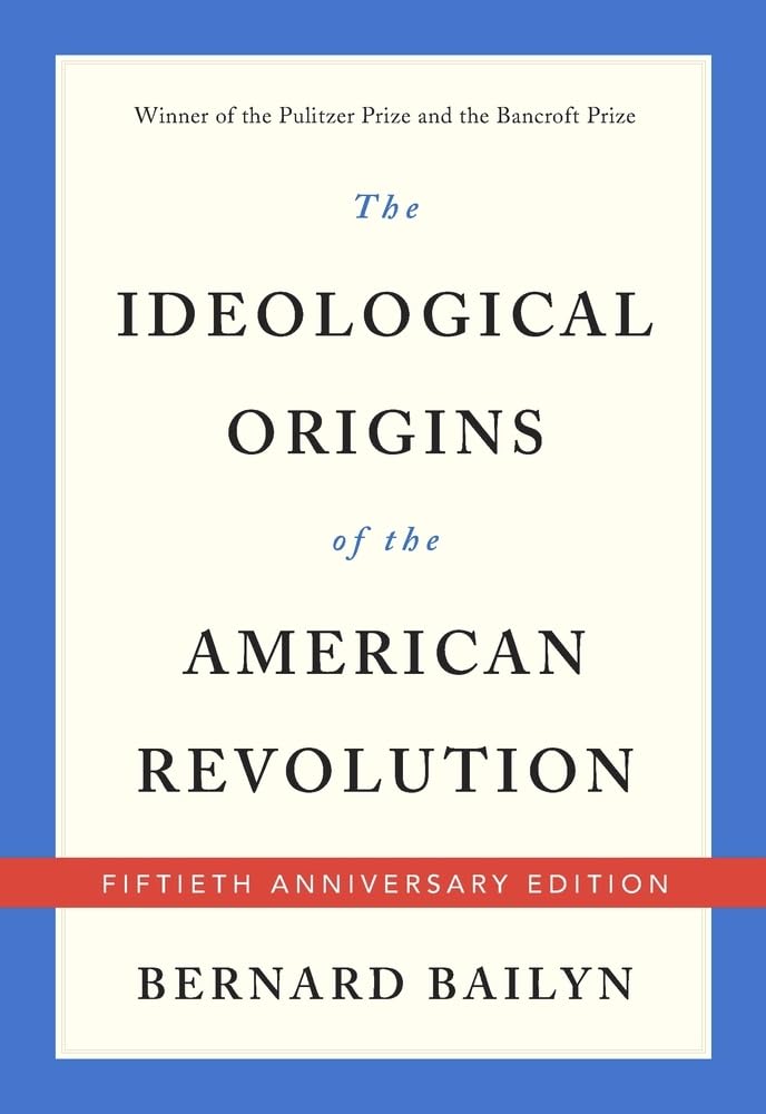 The Ideological Origins of the American Revolution: Fiftieth Anniversary Edition cover image