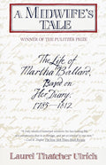A Midwife's Tale: The Life of Martha Ballard, Based on Her Diary, 1785-1812 cover image