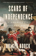 Scars of Independence: America's Violent Birth cover image