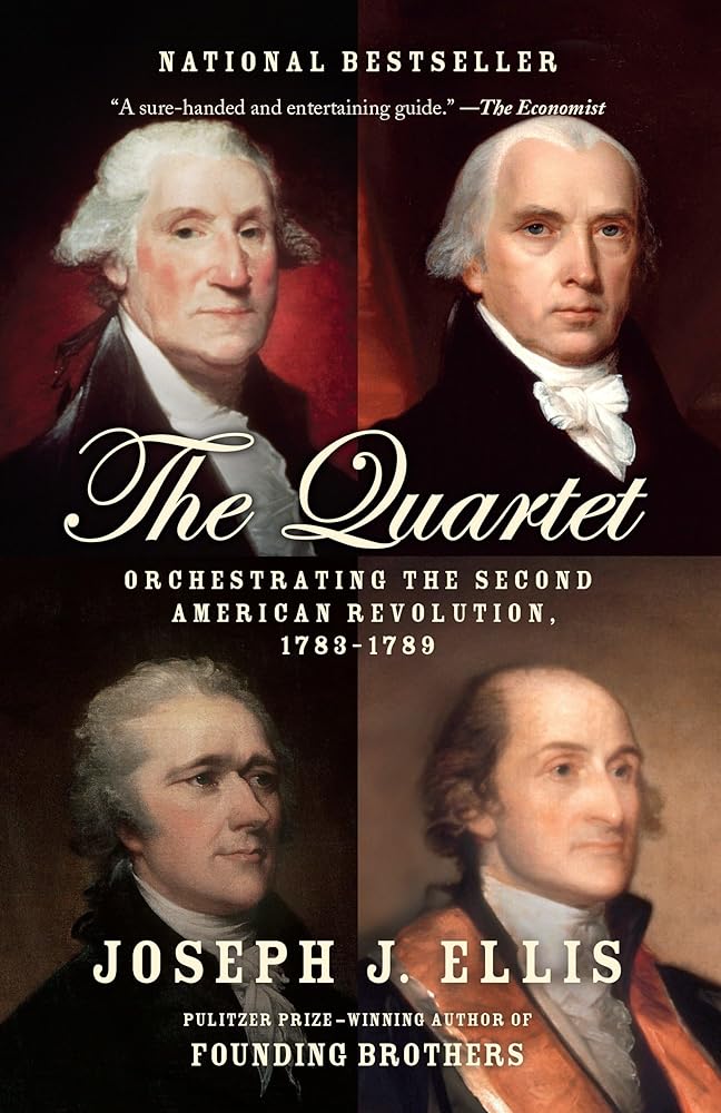 The Quartet: Orchestrating the Second American Revolution, 1783-1789 cover image