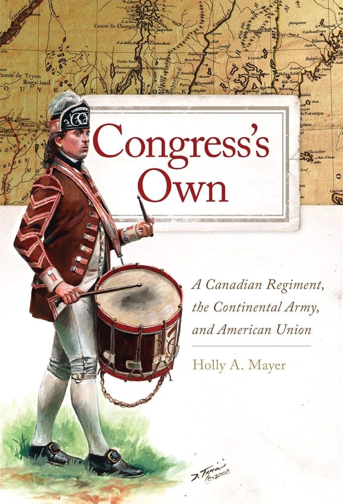 Congress's Own Volume 73: A Canadian Regiment, the Continental Army, and American Union cover image