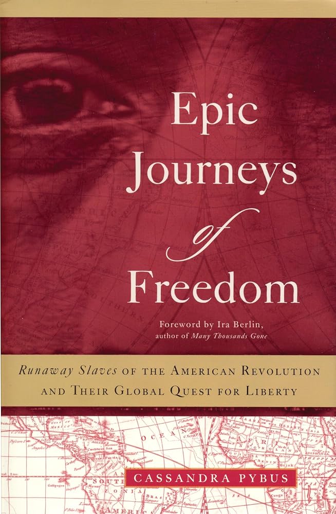 Epic Journeys of Freedom: Runaway Slaves of the American Revolution and Their Global Quest for Liberty cover image