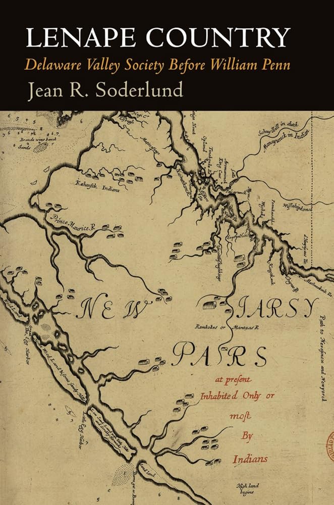 Lenape Country: Delaware Valley Society Before William Penn (Early American Studies) cover image