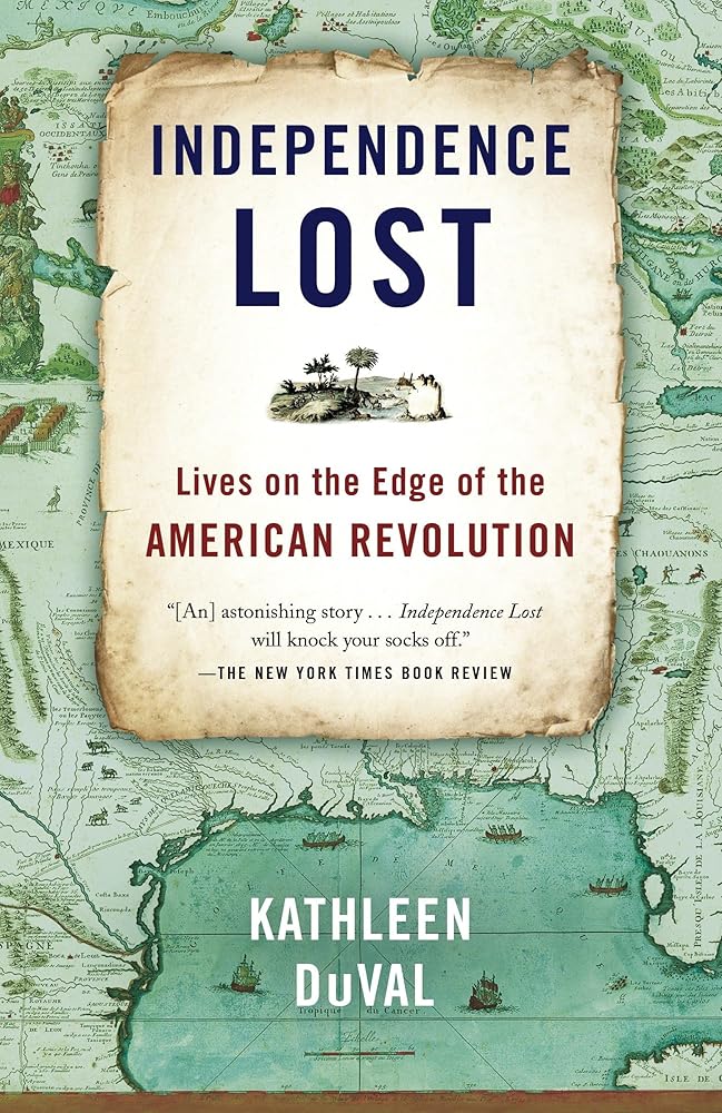 Independence Lost: Lives on the Edge of the American Revolution cover image