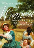 Women in the American Revolution: Gender, Politics, and the Domestic World cover image