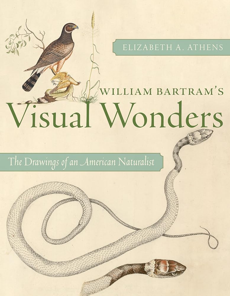 William Bartram's Visual Wonders: The Drawings of an American Naturalist cover image
