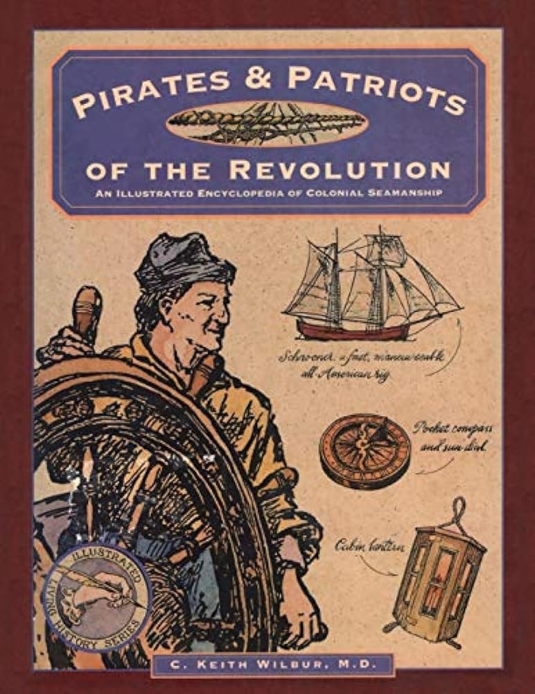 Pirates & Patriots of the Revolution (Illustrated Living History Series) cover image