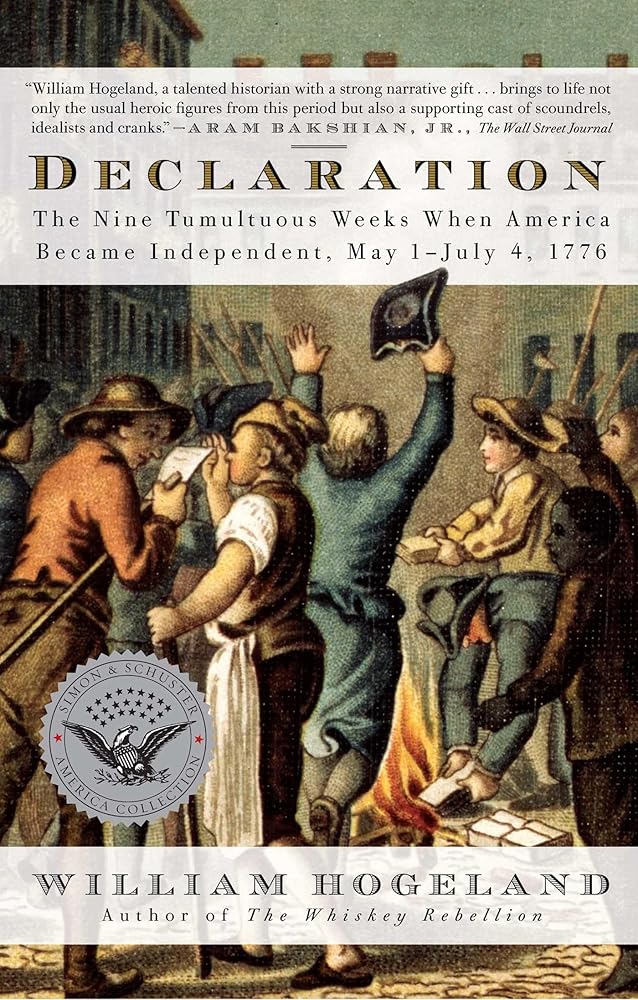Declaration: The Nine Tumultuous Weeks When America Became Independent, May 1-July 4, 1776 (Simon & Schuster America Collection) cover image