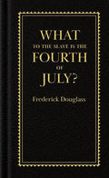 What to the Slave is the Fourth of July? (Books of American Wisdom) cover image