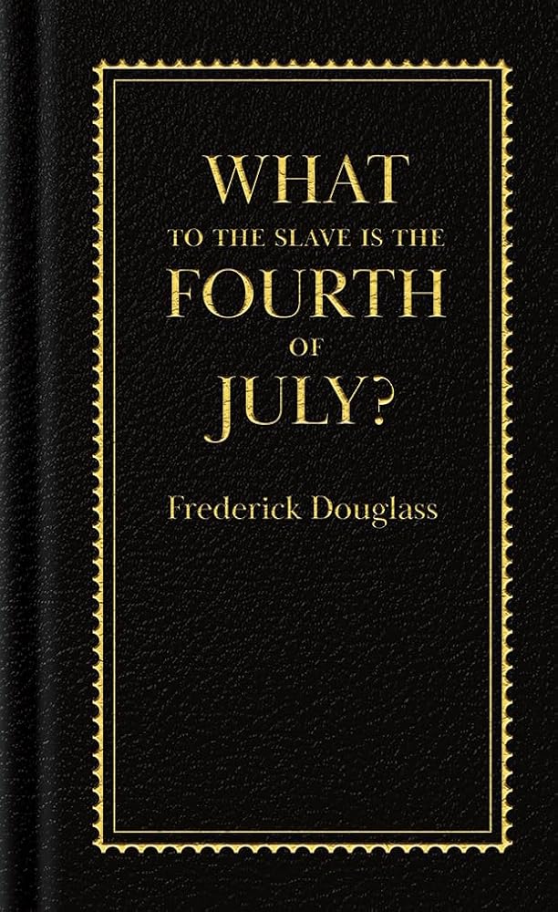 What to the Slave is the Fourth of July? (Books of American Wisdom) cover image
