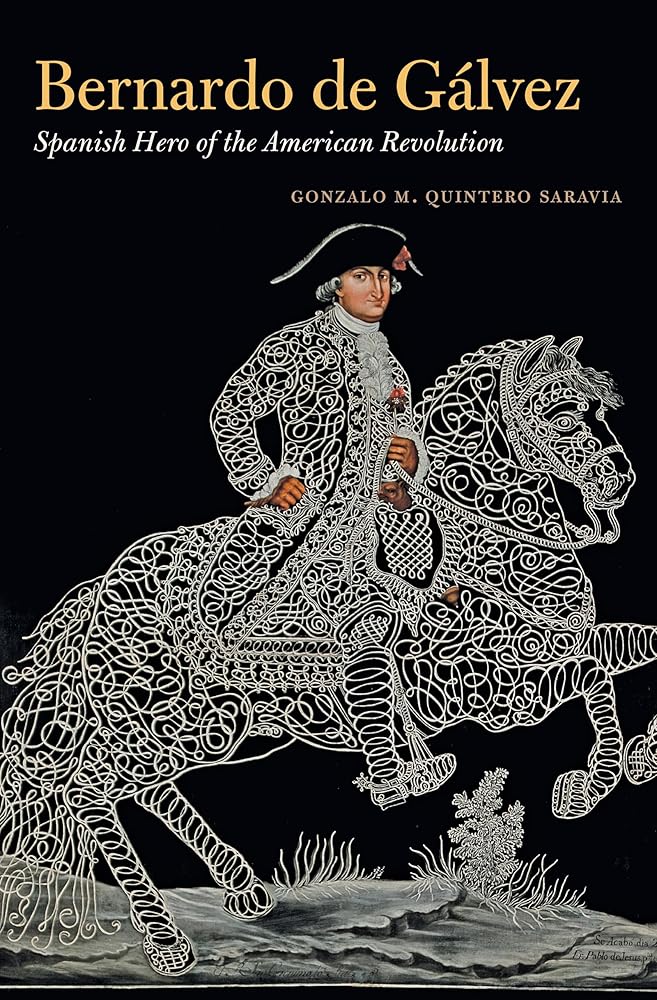 Bernardo de Gálvez: Spanish Hero of the American Revolution cover image