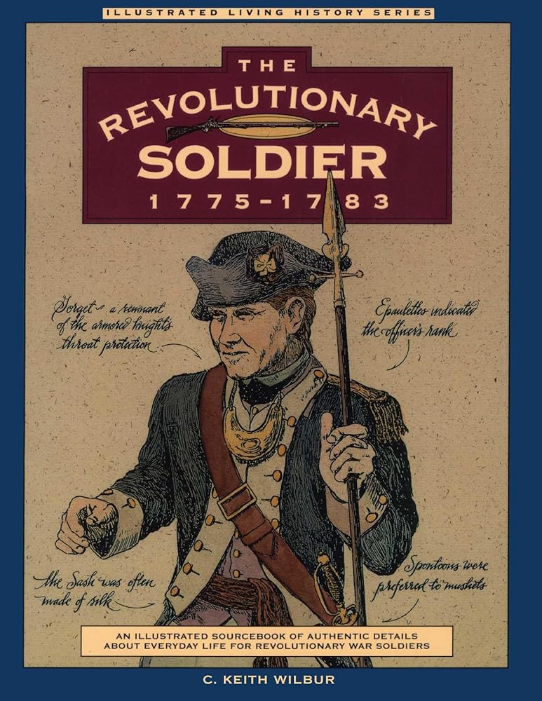 Revolutionary Soldier: 1775-1783 (Illustrated Living History Series) cover image
