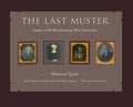 The Last Muster: Faces of the American Revolution, Volume 2 cover image