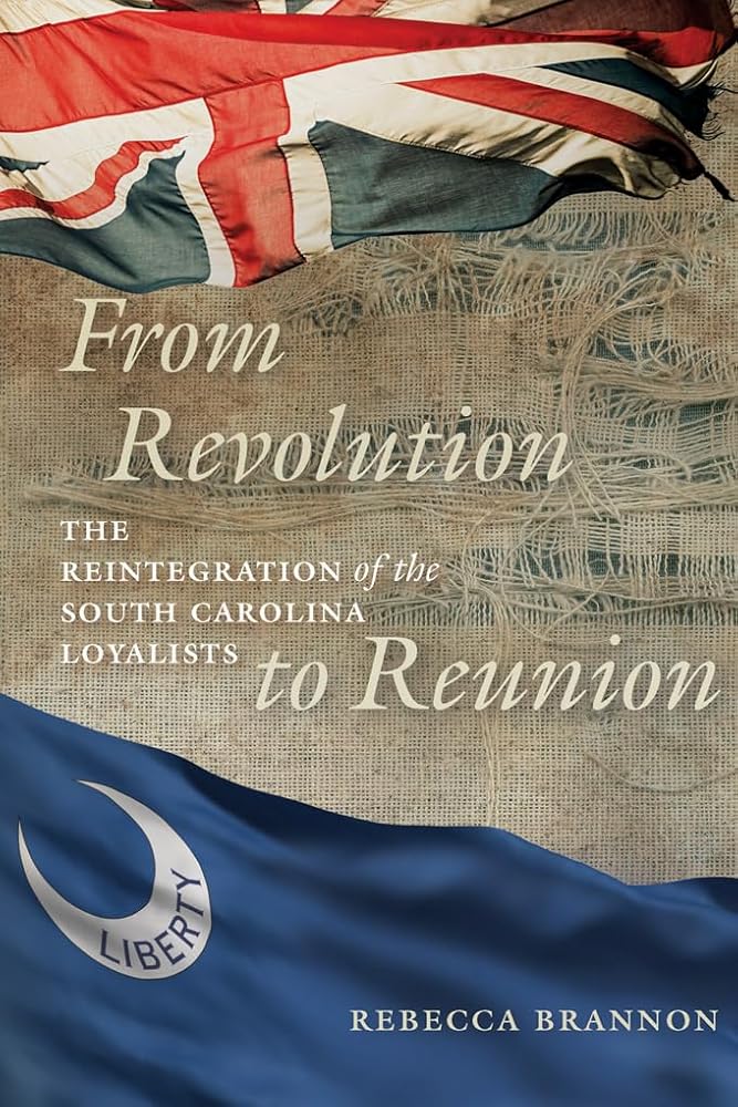 From Revolution to Reunion: The Reintegration of the South Carolina Loyalists cover image