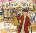 Revolutionary Prudence Wright: Leading the Minute Women in the Fight for Independence cover image