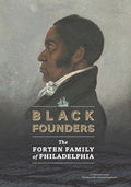 Black Founders: The Forten Family of Philadelphia cover image