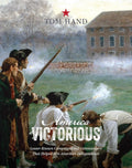 America Victorious: Lesser-Known Campaigns and Commanders That Helped Win American Independence cover image