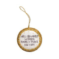 The Well-Behaved Women Ornament is a round, feminist ornament featuring a gold trim and hanging loop. Embroidered in purple thread on white fabric are the words "WELL-BEHAVED WOMEN RARELY MAKE HISTORY." This unique history ornament brings an empowering accent to your décor.