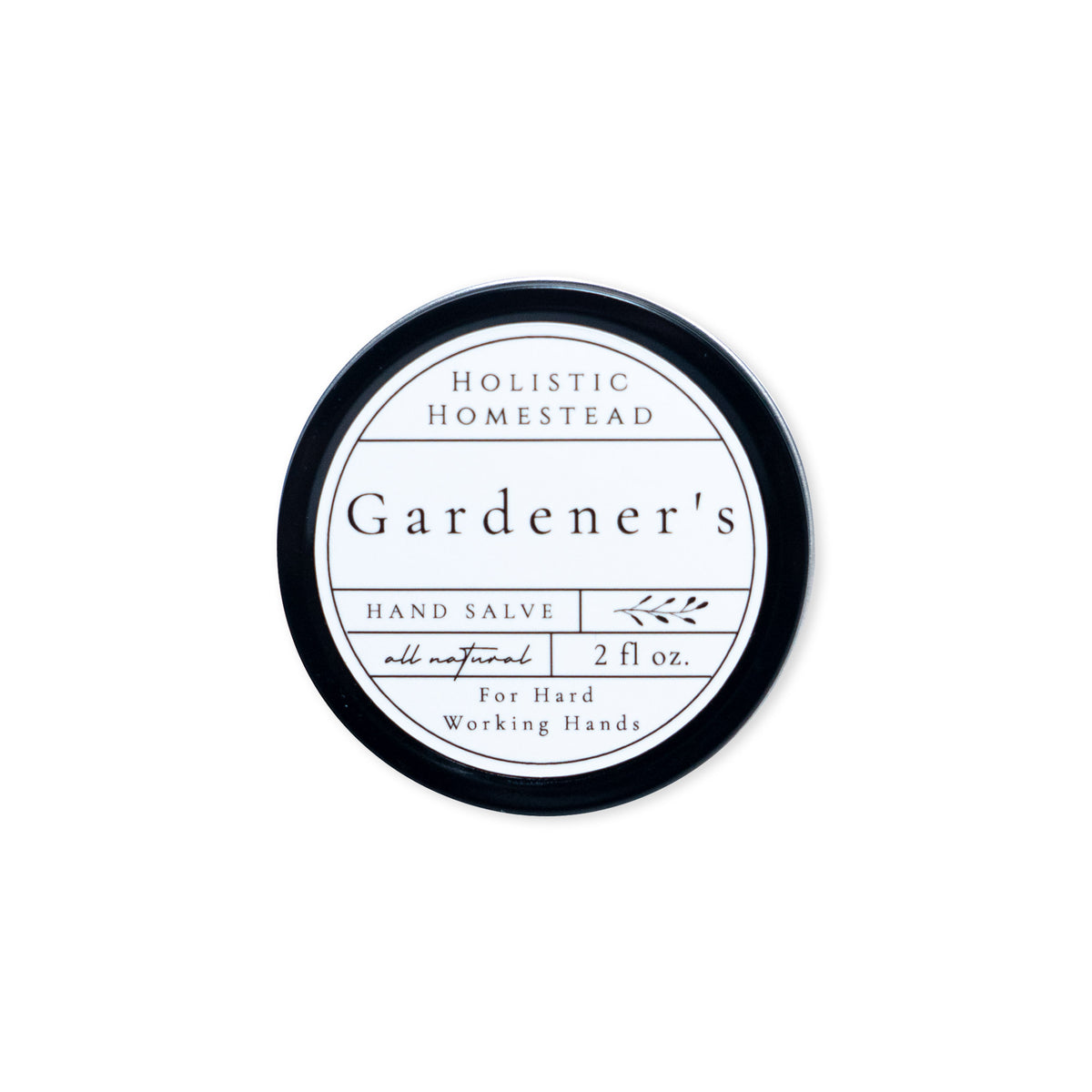 A round tin of Holistic Homestead Gardener’s Hand Salve with a white label featuring the text all natural, 2 fl oz, For Hard Working Hands.