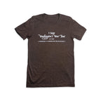 The “I Saw Washington’s War Tent” T-Shirt is brown with white text that reads, I Saw Washington’s War Tent at the Museum of the American Revolution, and is shown laid flat on a white background.