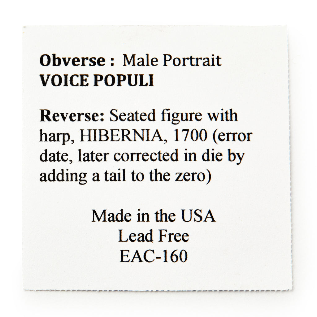 White card with black text explains the 1760 Voce Populi Halfpenny: obverse has a male portrait and VOICE POPULI; reverse features a seated figure, harp, HIBERNIA, and error date 1700. Made in the USA, lead free. EAC-160.