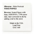 White card with black text explains the 1760 Voce Populi Halfpenny: obverse has a male portrait and VOICE POPULI; reverse features a seated figure, harp, HIBERNIA, and error date 1700. Made in the USA, lead free. EAC-160.