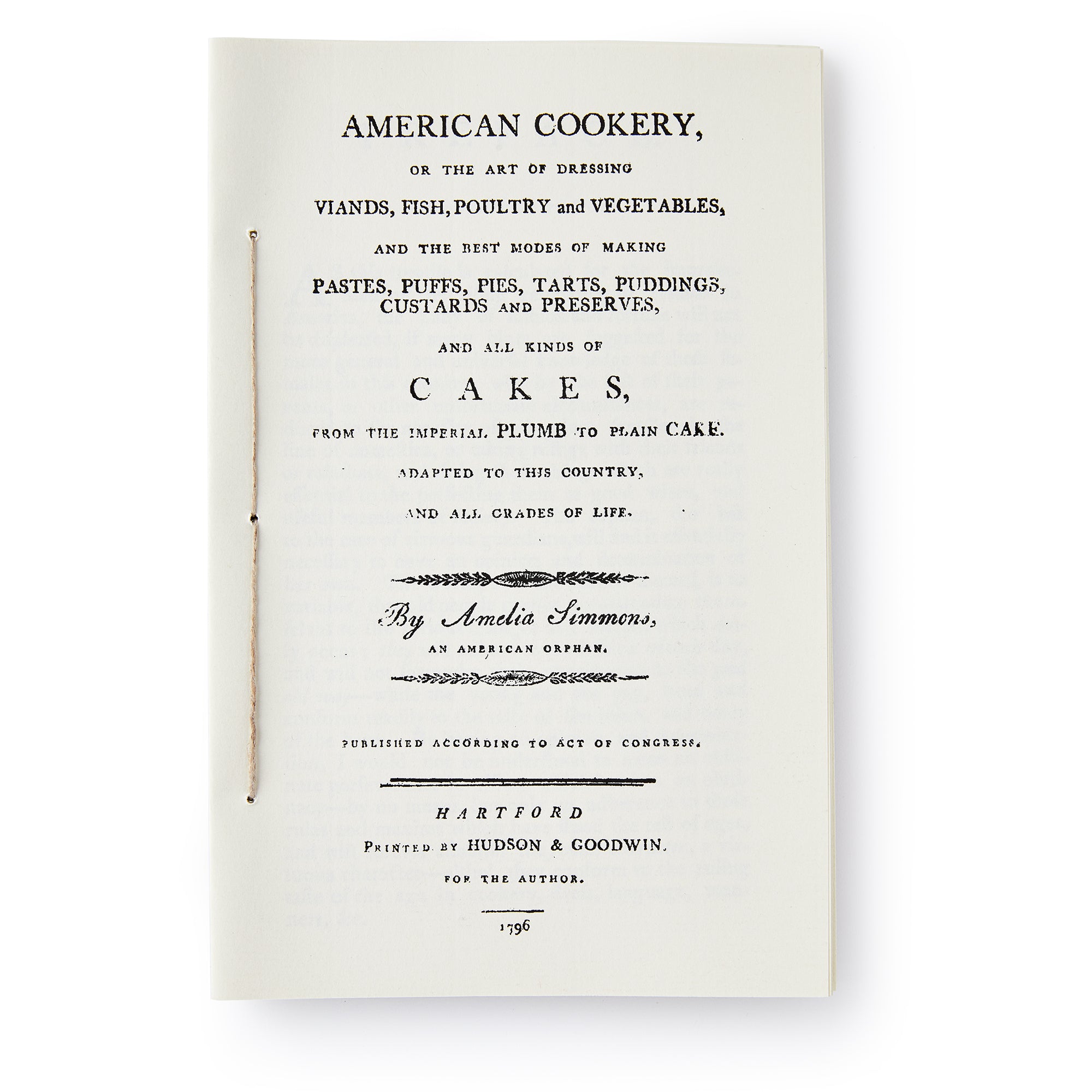 The American Cookery Pamphlet, published by Hudson & Goodwin in Hartford in 1796, showcases classic recipes and cooking methods, marking a significant piece of American culinary history.