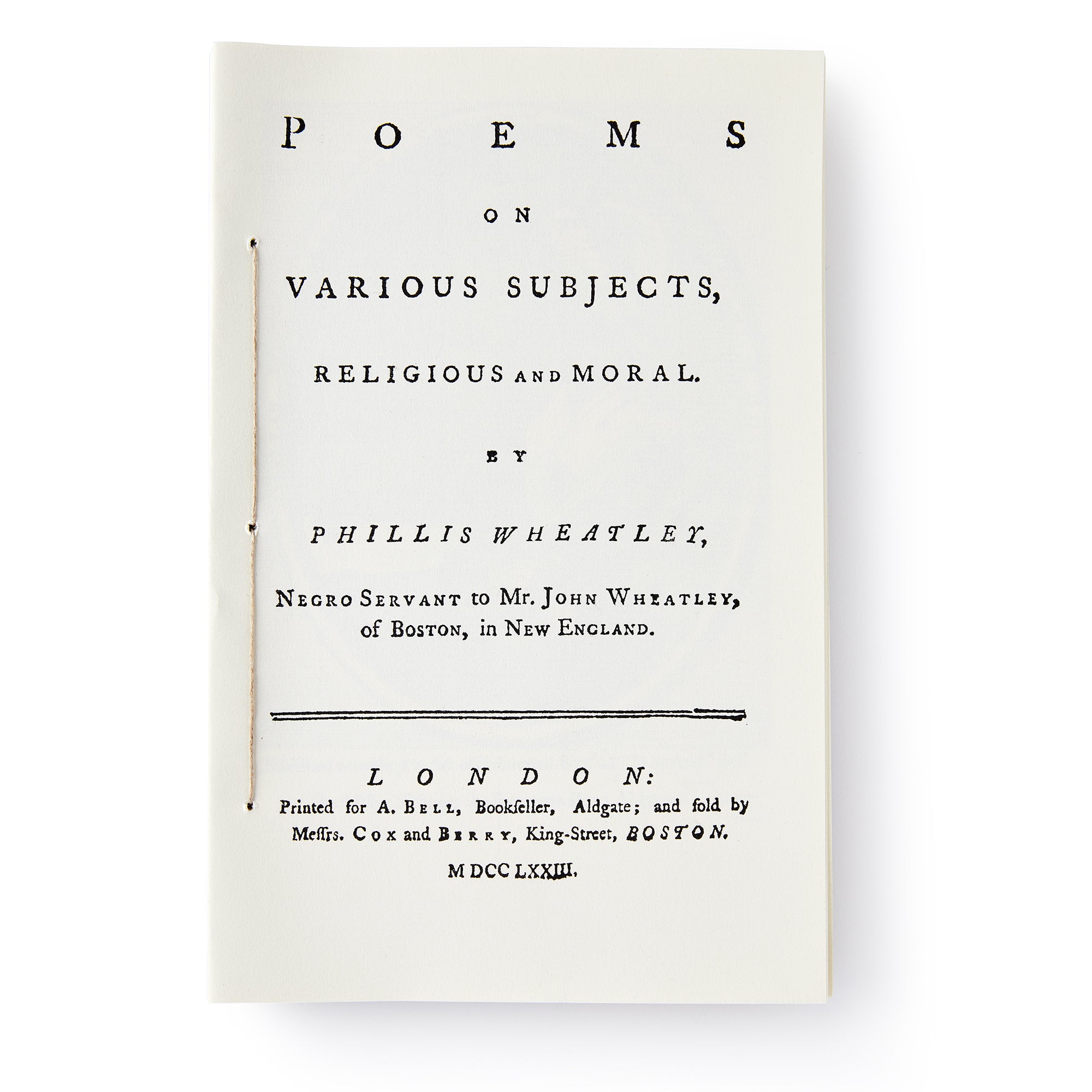 A historical reproduction pamphlet of “Poems on Various Subjects” by Phillis Wheatley, African American poet and servant to John Wheatley, originally published in London in 1773.