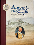 Book cover for Among His Troops showcases a Revolutionary War watercolor of Washington’s War Tent on a hilltop, a medallion portrait of George Washington in uniform, and highlights full-size fold-out prints included inside.