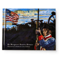The cover of the children's book Bristol Budd Sampson shows Revolutionary War hero Bristol Budd Sampson holding a musket with the American flag in the background.