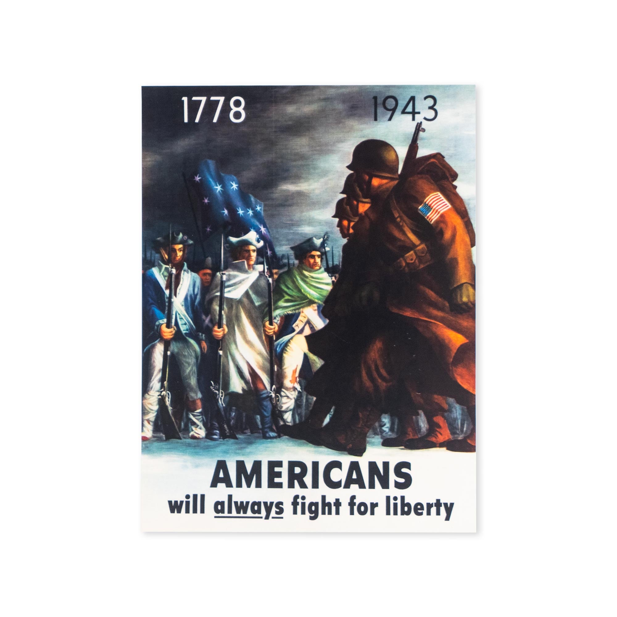 The "Americans Will Always Fight for Liberty Postcard" features Bernard Perlin's WWII art of Revolutionary and WWII soldiers marching together, with “Americans will always fight for liberty” and the years 1778 and 1943 displayed at the top.