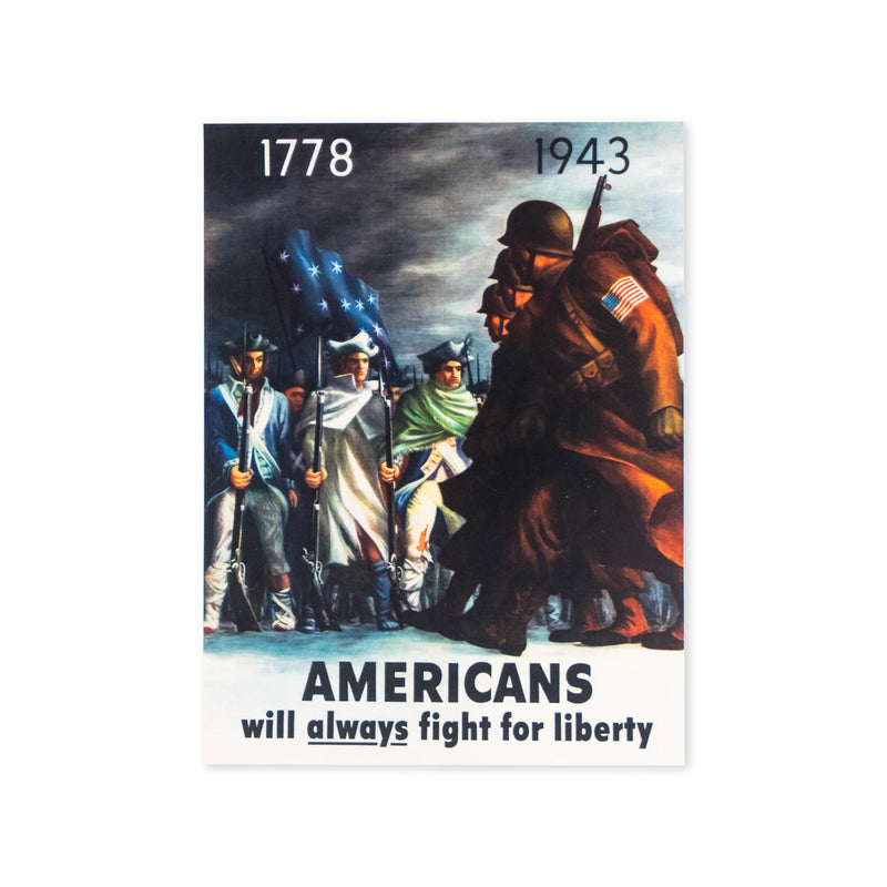 The "Americans Will Always Fight for Liberty Postcard" features Bernard Perlin's WWII art of Revolutionary and WWII soldiers marching together, with “Americans will always fight for liberty” and the years 1778 and 1943 displayed at the top.
