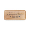Thomas Paine Quote Tray made of rectangular birchwood featuring the quote, We have it in our power to begin the world over again, from Common Sense.