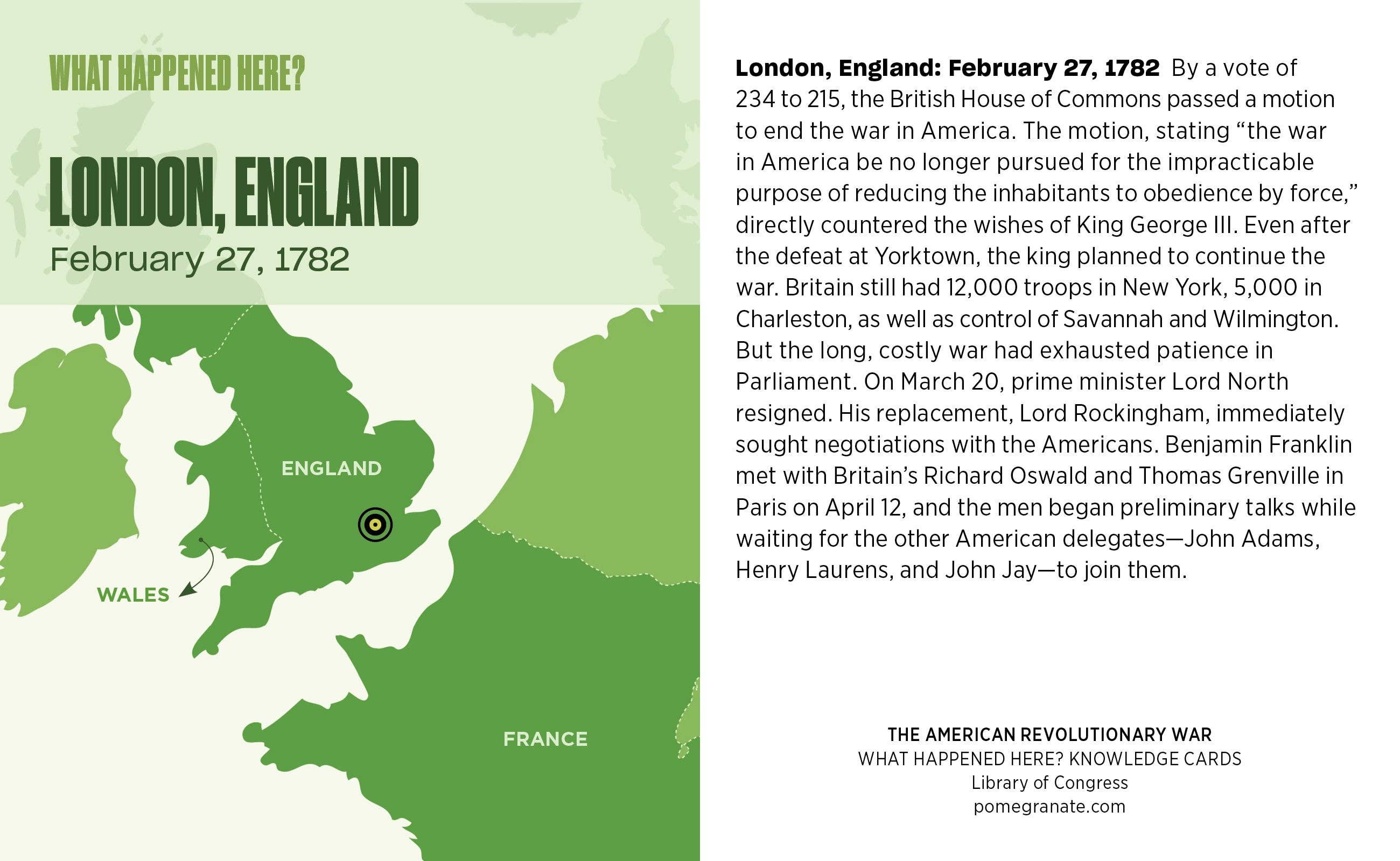 An informational graphic from "What Happened Here? The American Revolutionary War Knowledge Cards" shows how, on February 27, 1782, the British House of Commons voted to end the war in America, with a map of England's location for easy reference.