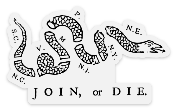 The Join or Die Sticker, Black features a segmented snake marked with colonial abbreviations and the words “JOIN, or DIE.” Inspired by Benjamin Franklin’s famous political cartoon calling for American colonial unity.
