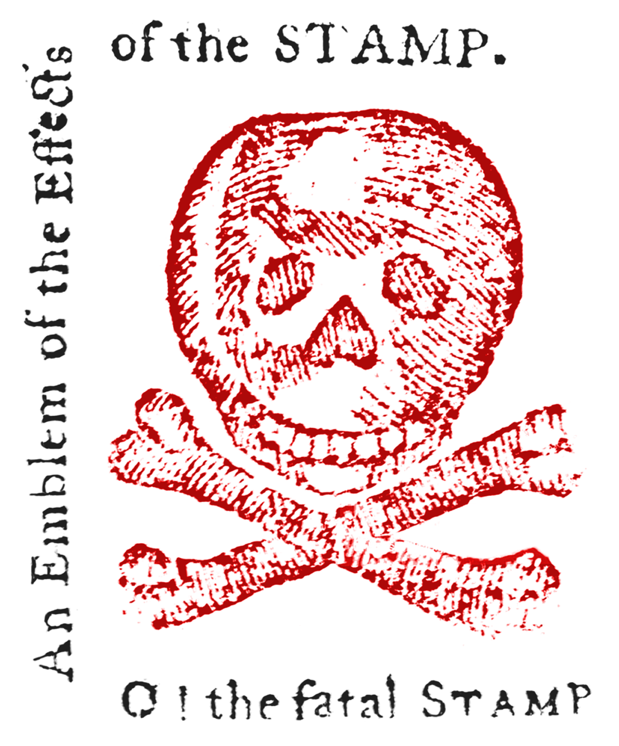 The O! The Fatal Stamp Act Sticker features a red skull and crossbones with the phrases "An Emblem of the Effects of the STAMP" and "O! the fatal STAMP"—a bold way to commemorate colonial protest and Revolutionary history.